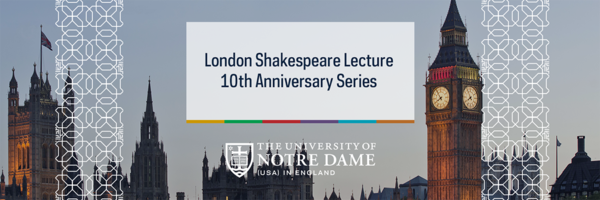 10th Nd London Shakespeare Lecture