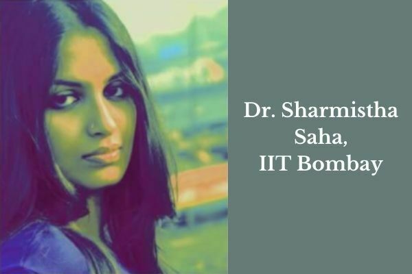 Dr. Sharmistha Saha, IIT Bombay
