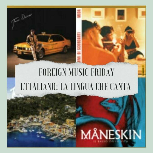 Foreign Music Friday L Italiano La Linguia Che Canta