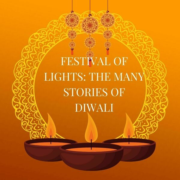 Festival of Lights: The Many Stories of Diwali